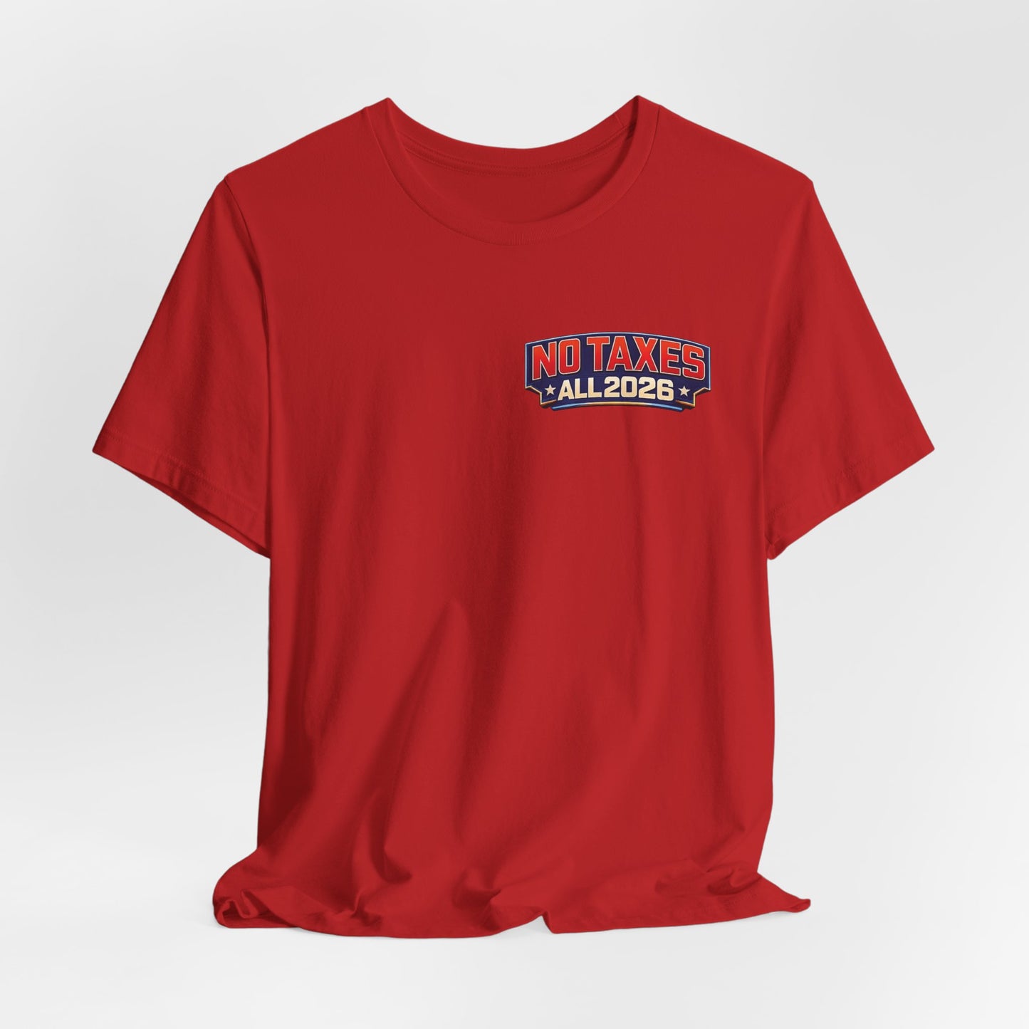 No Taxes Exempt ALL 2026 T-Shirt — Political Statement Tee