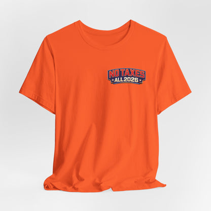 No Taxes Exempt ALL 2026 T-Shirt — Political Statement Tee