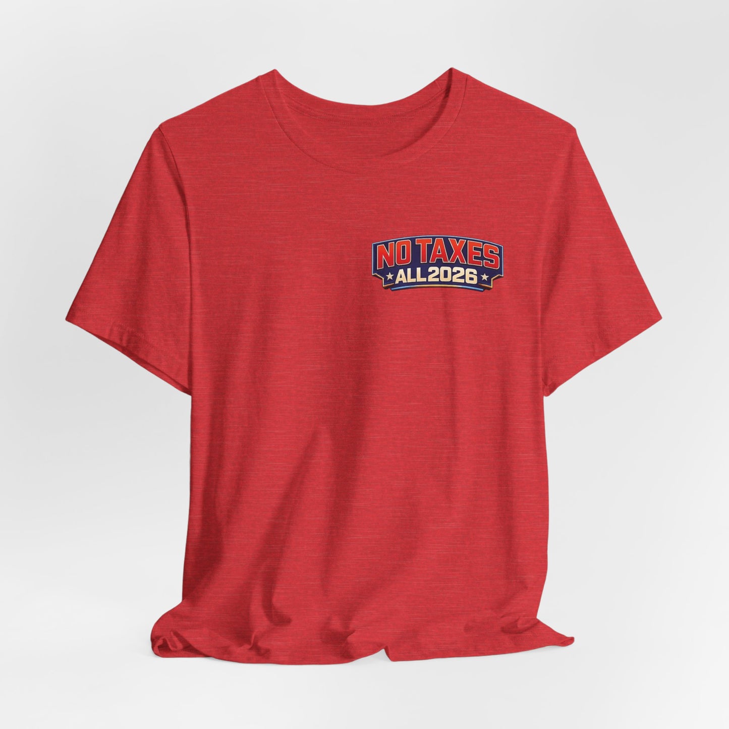 No Taxes Exempt ALL 2026 T-Shirt — Political Statement Tee