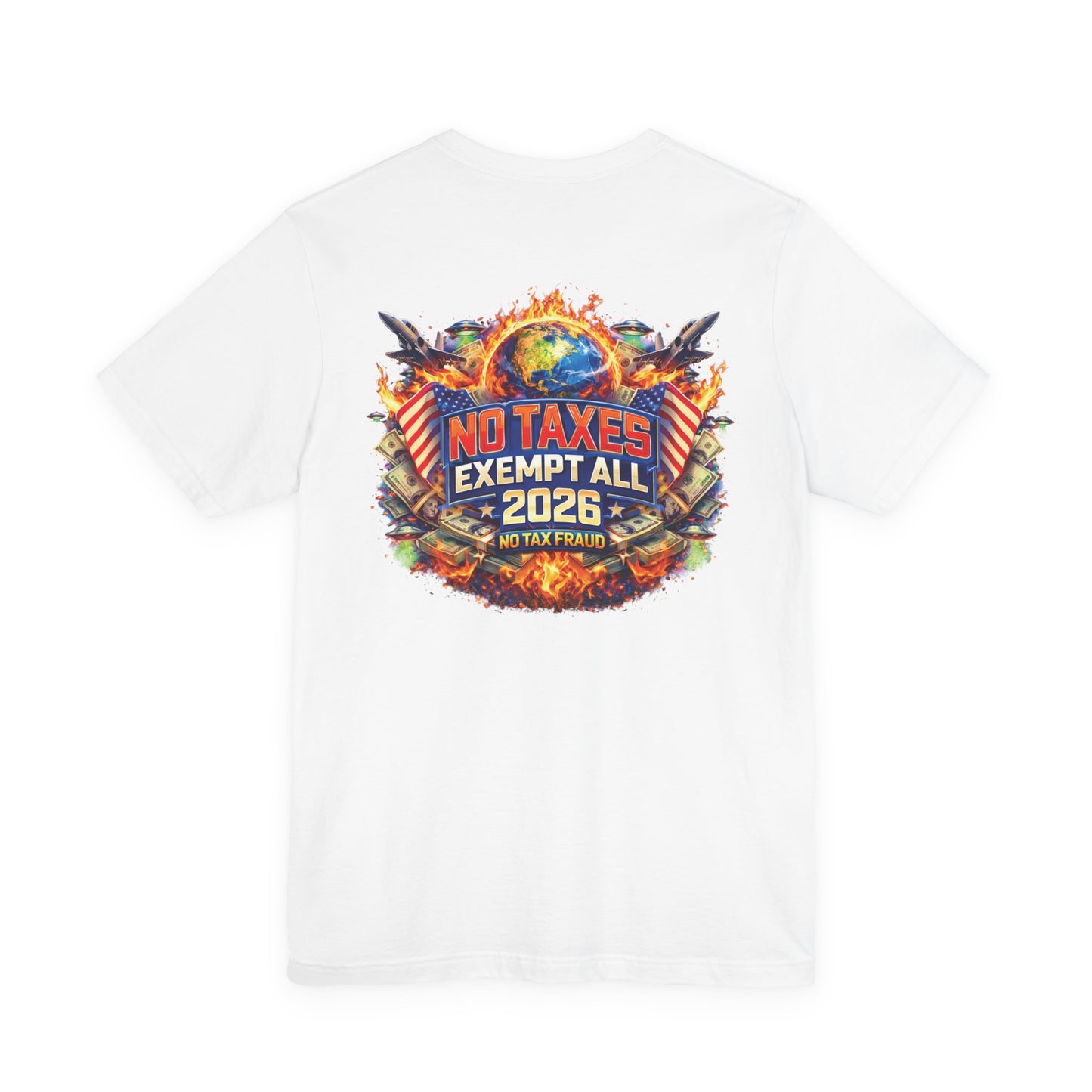 No Taxes Exempt ALL 2026 T-Shirt — Political Statement Tee