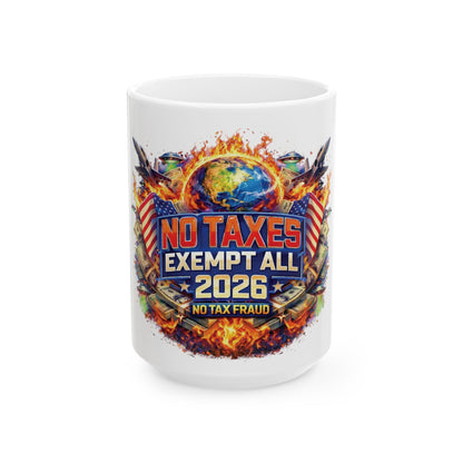 No Taxes Exempt All 2026 Ceramic Mug – Patriotic Anti-Tax Protest Coffee Cup