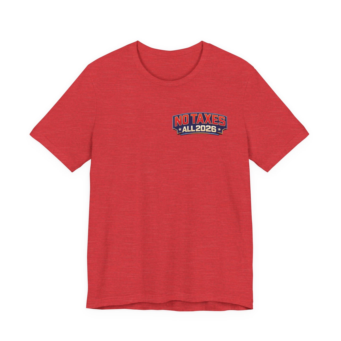 No Taxes Exempt ALL 2026 T-Shirt — Political Statement Tee