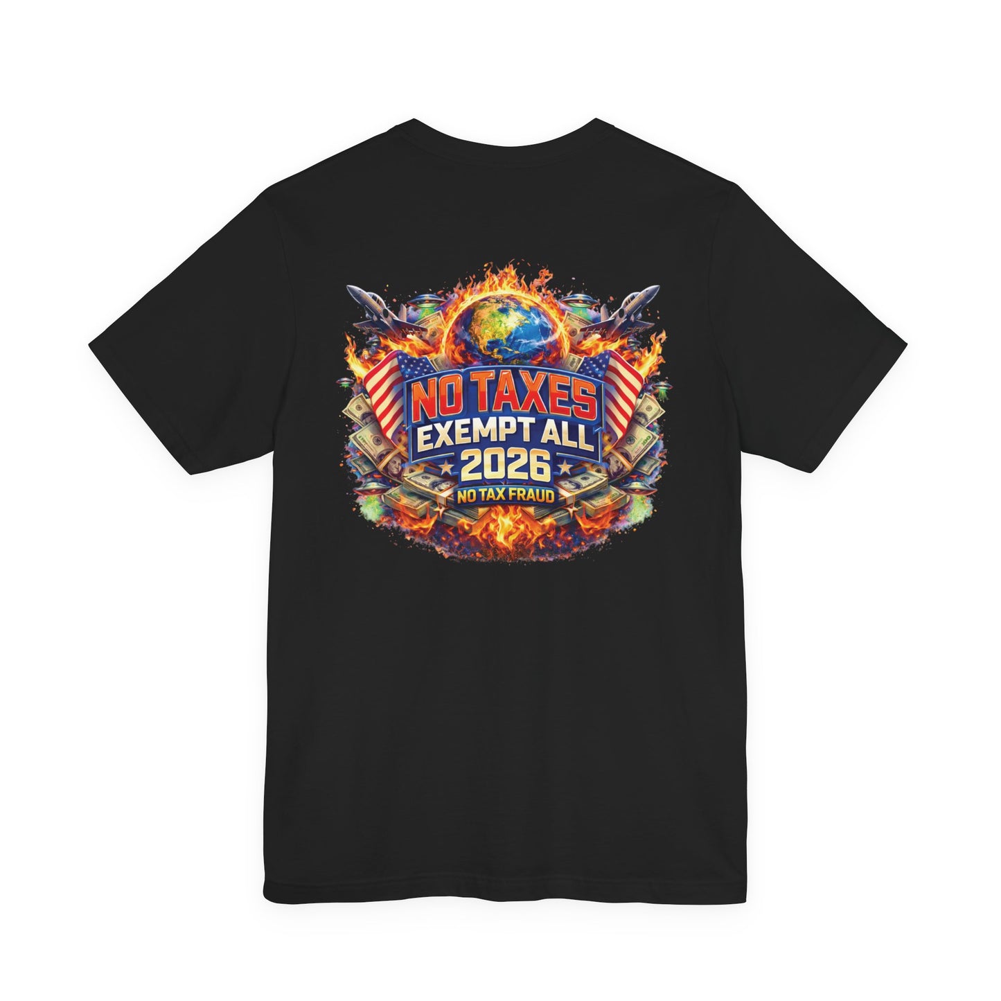 No Taxes Exempt ALL 2026 T-Shirt — Political Statement Tee