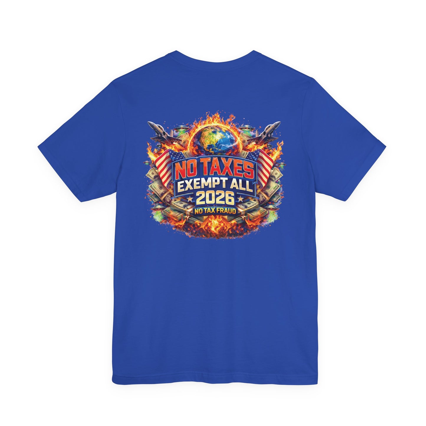 No Taxes Exempt ALL 2026 T-Shirt — Political Statement Tee