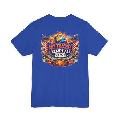 No Taxes Exempt ALL 2026 T-Shirt — Political Statement Tee