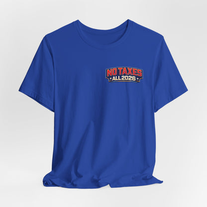 No Taxes Exempt ALL 2026 T-Shirt — Political Statement Tee