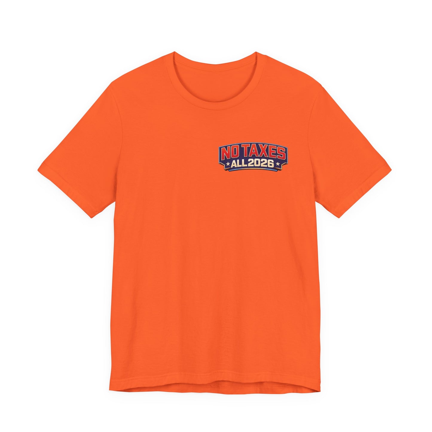 No Taxes Exempt ALL 2026 T-Shirt — Political Statement Tee