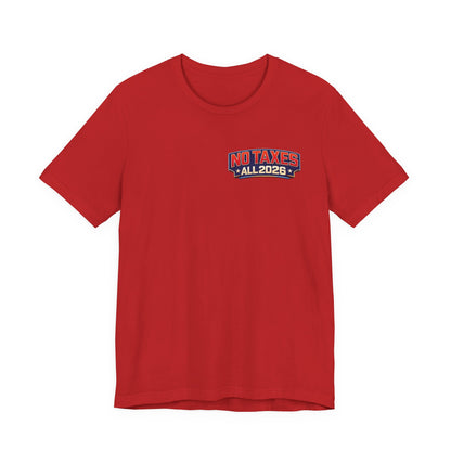 No Taxes Exempt ALL 2026 T-Shirt — Political Statement Tee